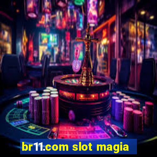 br11.com slot magia